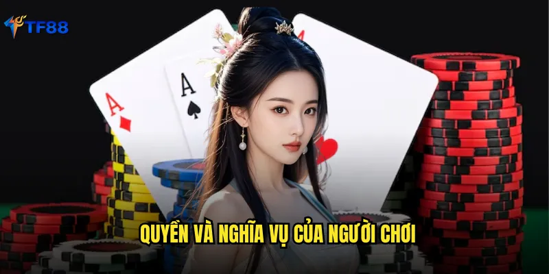Quyền và nghĩa vụ của người chơi