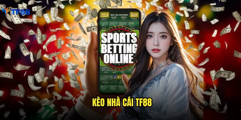 Kèo nhà cái Tf88