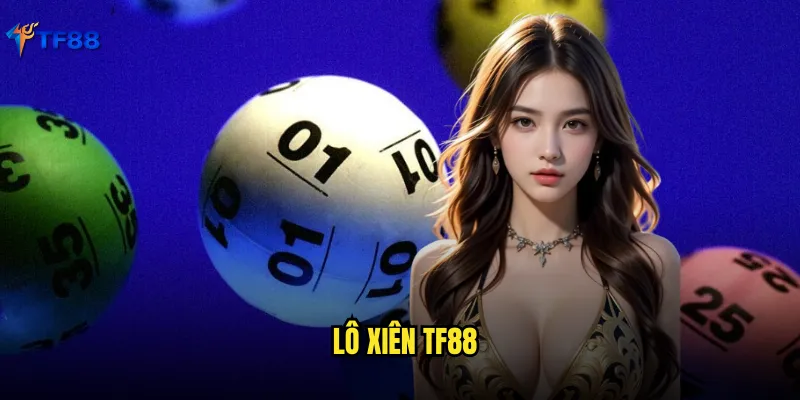 Lô xiên Tf88
